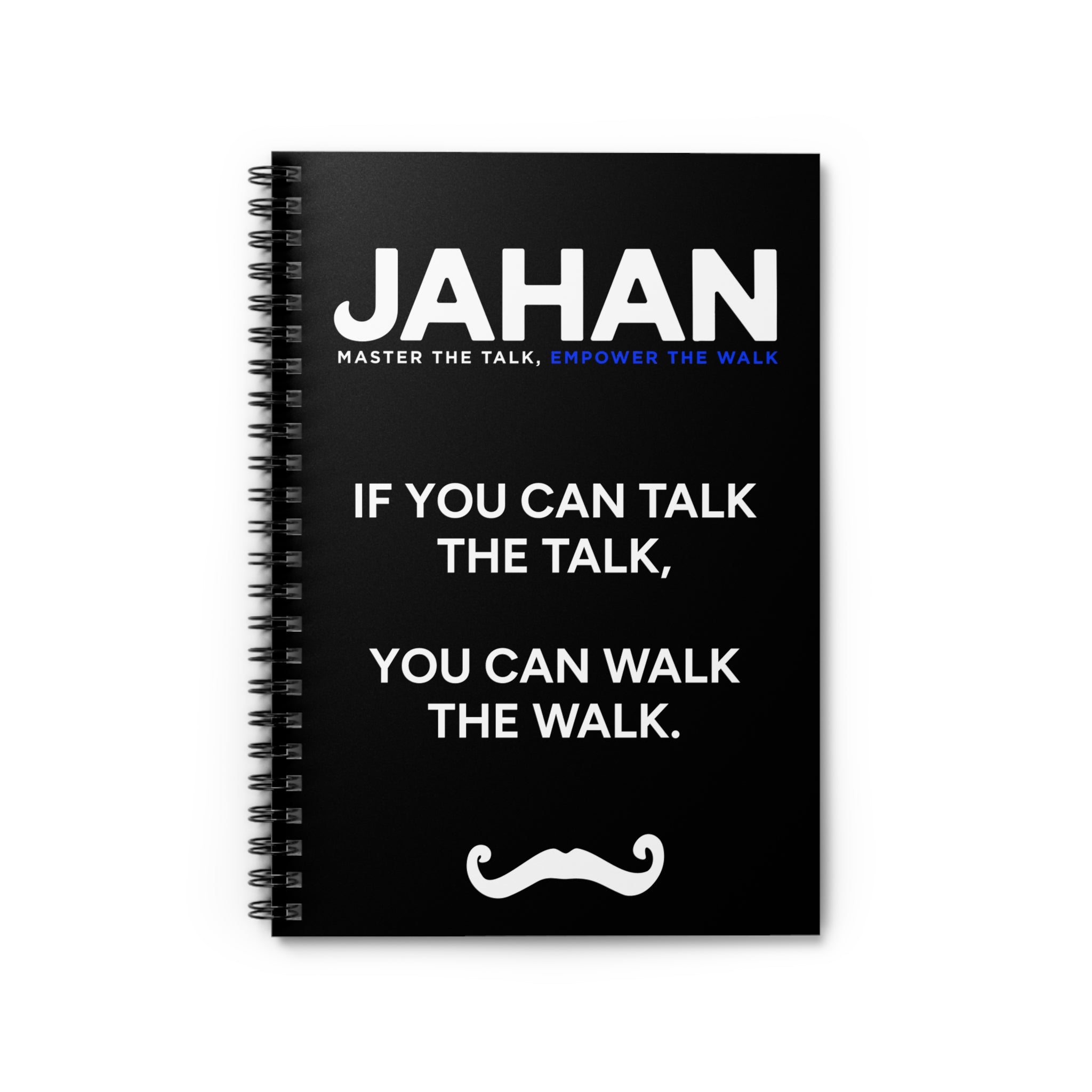 If You Can Talk the Talk - Jahan Kalantar Spiral Notebook
