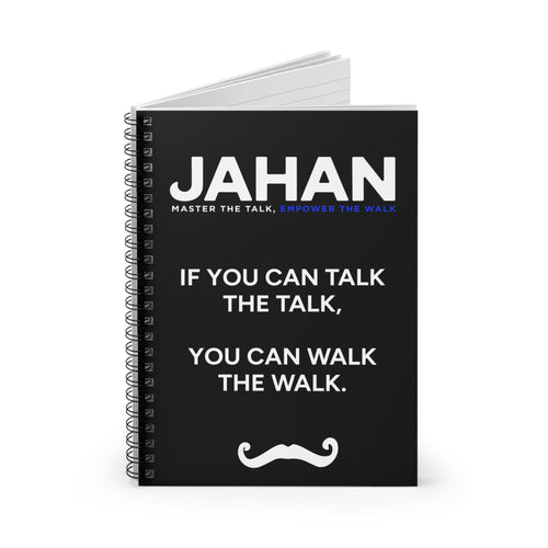 If You Can Talk the Talk - Jahan Kalantar Spiral Notebook